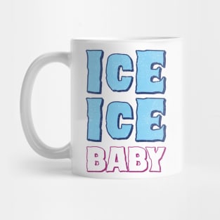 Vanilla Ice ice ice baby cute Mug